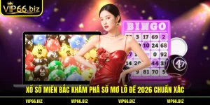 Xổ Số Miền Bắc Khám Phá Sổ Mơ Lô Đề 2026 Chuẩn Xác