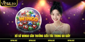 Xổ Số Wingo Săn Thưởng Siêu Tốc Trong 60 Giây